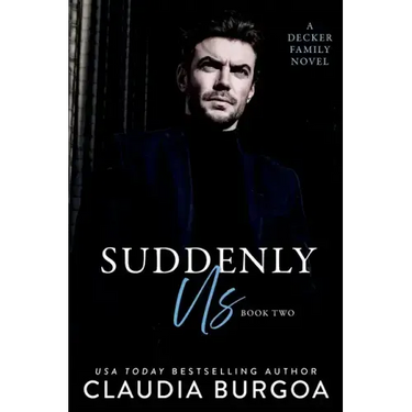 Suddenly Us: A Decker Family Novel