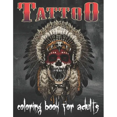 Tattoo Coloring Book For Adults: Over 80 Coloring Pages For Adult Relaxation With Beautiful Modern Tattoo Designs Such As Sugar Skulls, Hearts, Roses