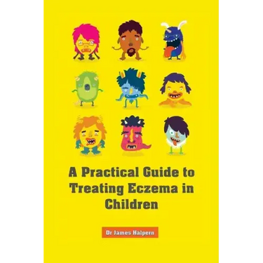 A Practical Guide to Treating Eczema in Children