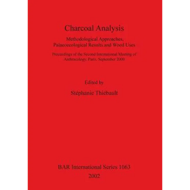 Charcoal Analysis: Methodological Approaches, Palaeoecological Results and Wood Uses.