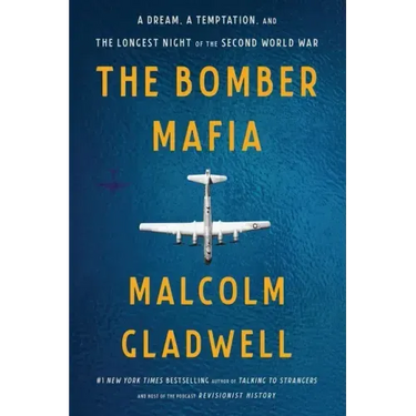 The Bomber Mafia: A Dream, a Temptation, and the Longest Night of the Second World War