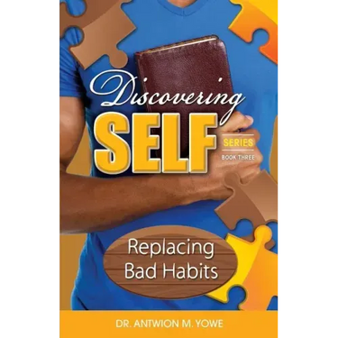 Discovering Self: Replacing Bad Habits