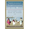 Temptations of the West: How to Be Modern in India, Pakistan, Tibet, and Beyond