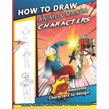 How To Draw Anime & Manga Characters: A Step by Step Drawing Book For Young Artists, kids, and teens