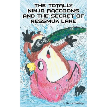 The Totally Ninja Raccoons and the Secret of Nessmuk Lake
