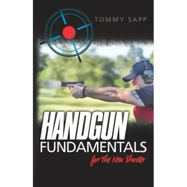 Handgun Fundamentals for the New Shooter