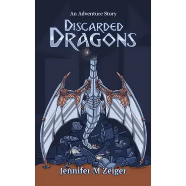 Discarded Dragons: An Adventure Story