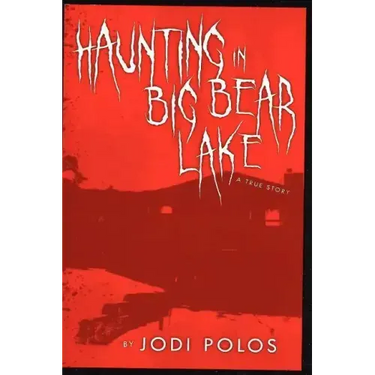 Haunting in Big Bear Lake a true story
