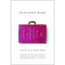 Remarkable Reads: 34 Writers and Their Adventures in Reading