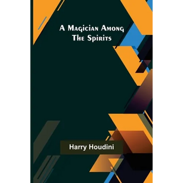 A Magician Among the Spirits
