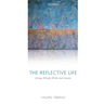 The Reflective Life: Living Wisely with Our Limits