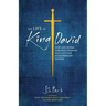 The Life of King David: How God Works Through Ordinary Outcasts and Extraordinary Sinners