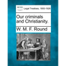 Our Criminals and Christianity.