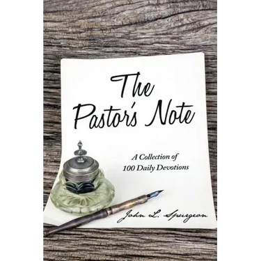 The Pastor's Note: A Collection of 100 Daily Devotions