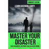 Master Your Disaster: Your Readiness, Response and Recovery Prep Guide