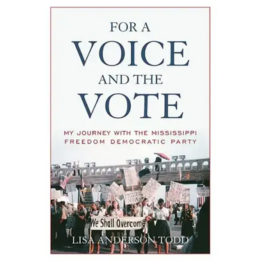 For a Voice and the Vote: My Journey with the Mississippi Freedom Democratic Party
