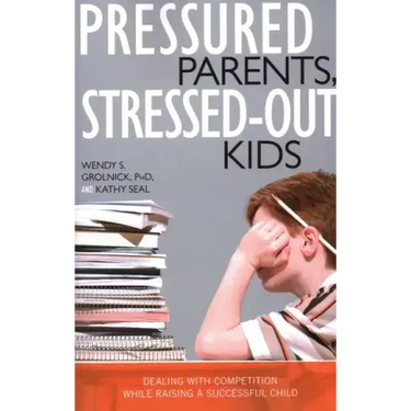 Pressured Parents, Stressed-out Kids: Dealing With Competition While Raising a Successful Child