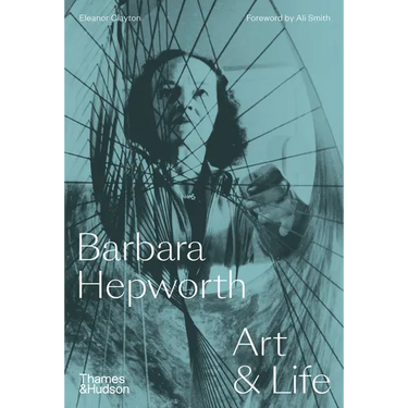 Barbara Hepworth: Art & Life