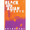 Black and Asian Plays: Anthology
