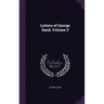 Letters of George Sand, Volume 3