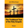 The Traditional Text of the Holy Gospels