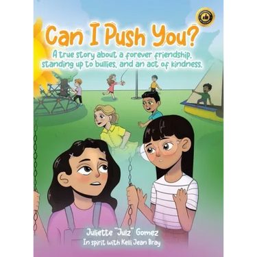 Can I Push You?: A story about a forever friendship, standing up to bullies, and an act of kindness