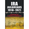 IRA Jailbreaks 1918-1921