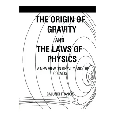 The Origin of Gravity and the Laws of Physics