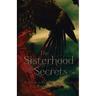 The Sisterhood of Secrets