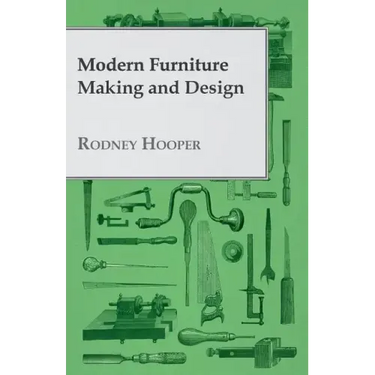 Modern Furniture Making and Design