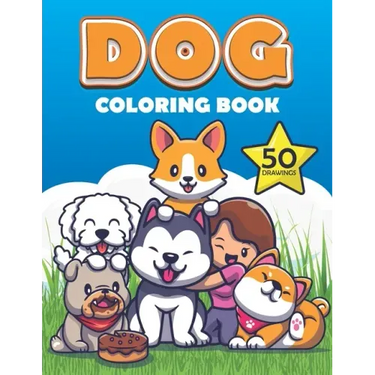 Dog Coloring Book: Cute dogs and puppy Coloring Book for boys and girls, Labrador Retriever, German Shepherd, Golden Retriever, French Bulldog, huskie