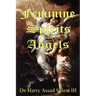 Feminine Spirits and Angels: Just as there are angels of light and darkness, so too are there angels identified as male and female.