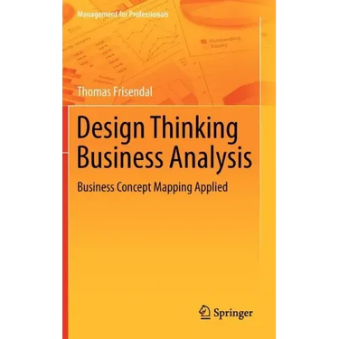 Design Thinking Business Analysis: Business Concept Mapping Applied