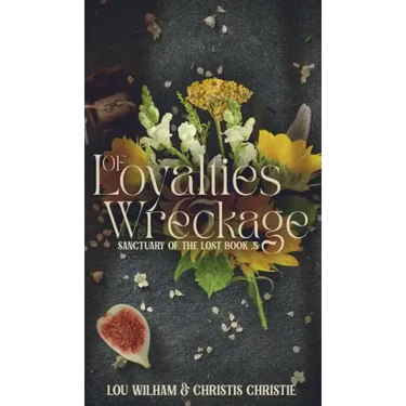 Of Loyalties & Wreckage
