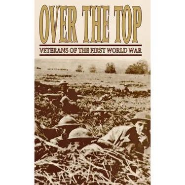 Over the Top: Veterans of the First World War