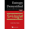 Entropy Demystified: The Second Law Reduced to Plain Common Sense (Second Edition)