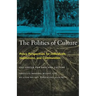 The Politics of Culture: Policy Perspectives for Individuals, Institutions, and Communities