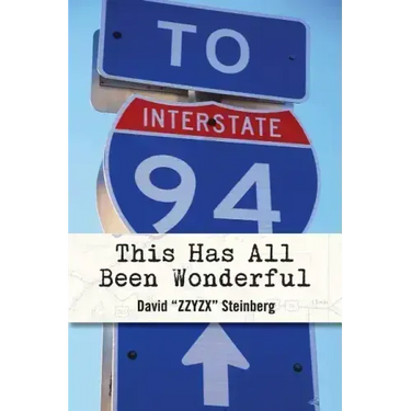 This Has All Been Wonderful: A Travel Monologue From Summer 1994: The Year Phish Became Phish