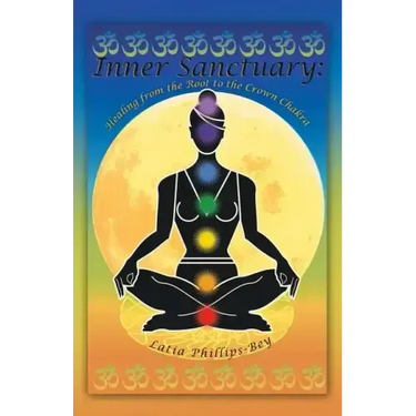 Inner Sanctuary: Healing from the Root to the Crown Chakra