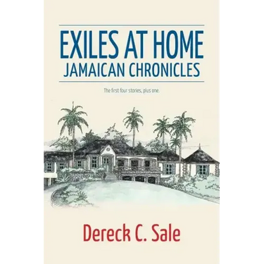 Exiles at Home: Jamaican Chronicles