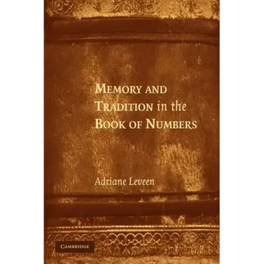 Memory and Tradition in the Book of Numbers