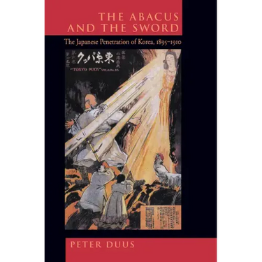 The Abacus and the Sword: The Japanese Penetration of Korea, 1895-1910 Volume 4