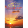 Morning Glory and Evening Grace: A Year of Daily Prayers for Growth and Hope