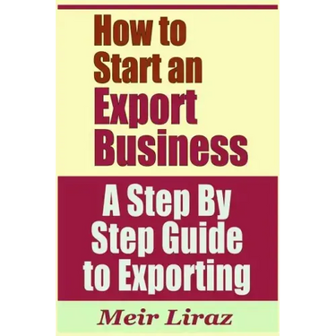 How to Start an Export Business - A Step by Step Guide to Exporting