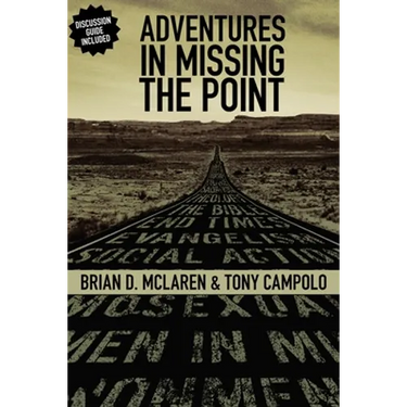 Adventures in Missing the Point: How the Culture-Controlled Church Neutered the Gospel