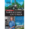 Eleanor Roosevelt Goes to Prison: A Missy LeHand Mystery