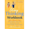 Skinny Thinking Workbook: Five Minutes a Day to Permanently Heal Your Relationship with Food, Weight & Your Body