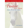 The Power of Positive Horse Training: Saying Yes to Your Horse