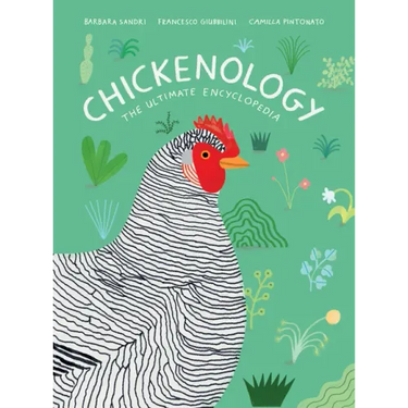 Chickenology: The Ultimate Encyclopedia