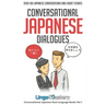 Conversational Japanese Dialogues: Over 100 Japanese Conversations and Short Stories